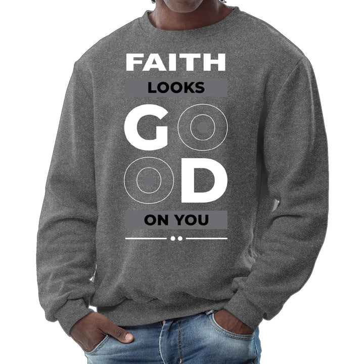 Mens Graphic Sweatshirt Faith Looks Good - Mens | Sweatshirts