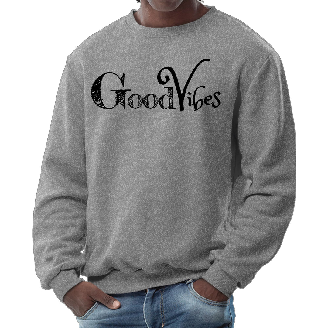 Mens Graphic Sweatshirt Good Vibes Black Print - Mens | Sweatshirts