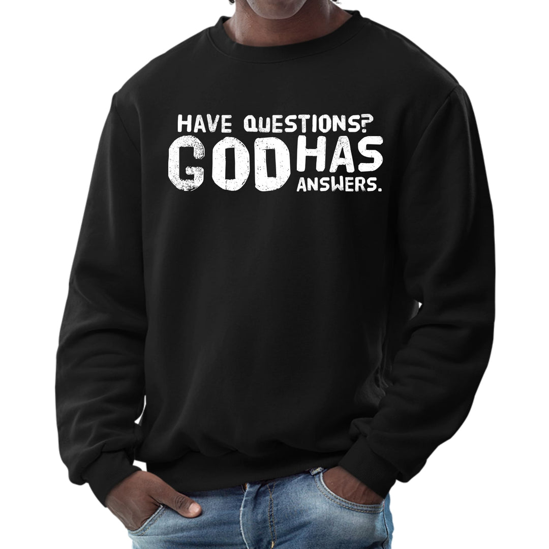 Mens Graphic Sweatshirt have Questions God has Answers - Mens | Sweatshirts