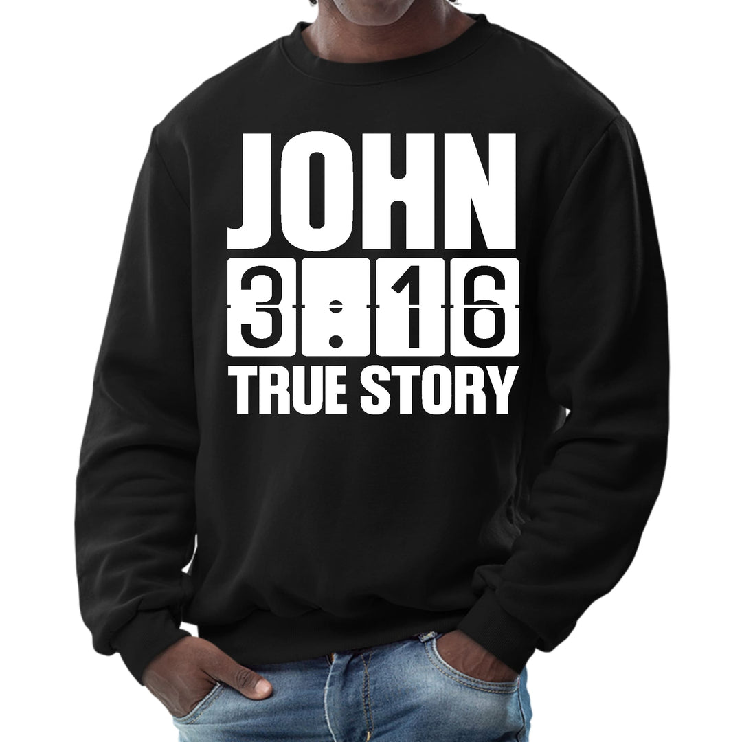 Mens Graphic Sweatshirt John 3:16 True Story Print - Mens | Sweatshirts