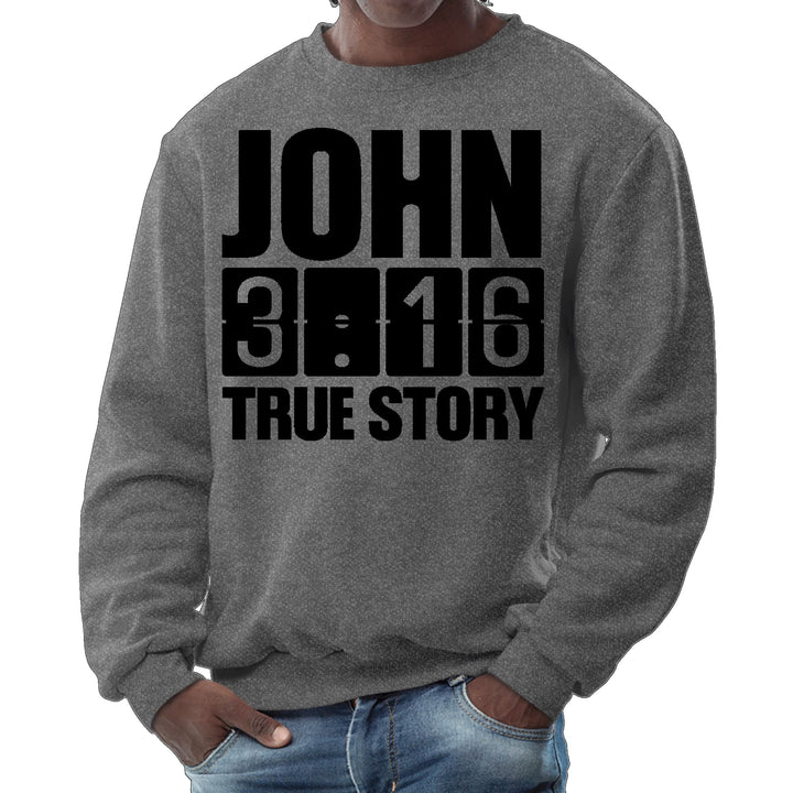 Mens Graphic Sweatshirt John 3:16 True Story Print - Mens | Sweatshirts