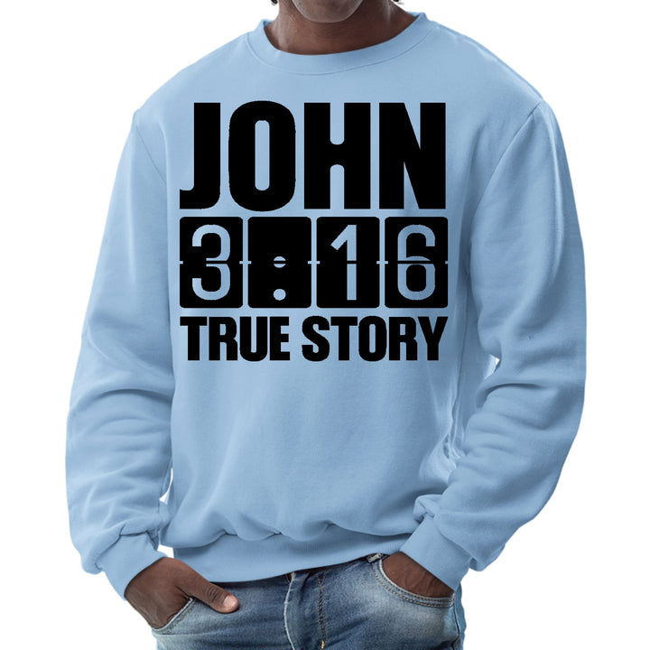 Mens Graphic Sweatshirt John 3:16 True Story Print - Mens | Sweatshirts