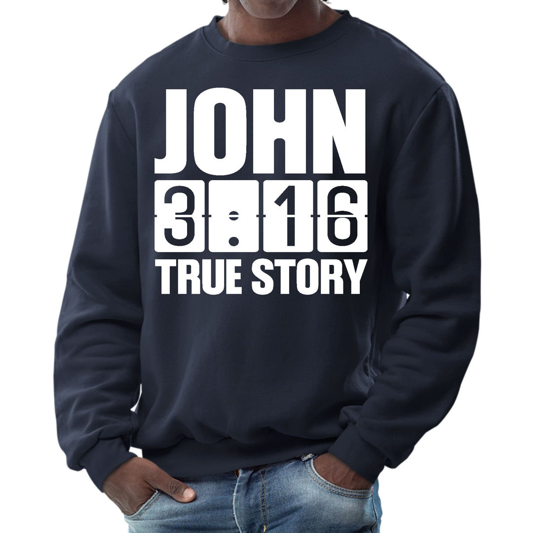 Mens Graphic Sweatshirt John 3:16 True Story Print - Mens | Sweatshirts