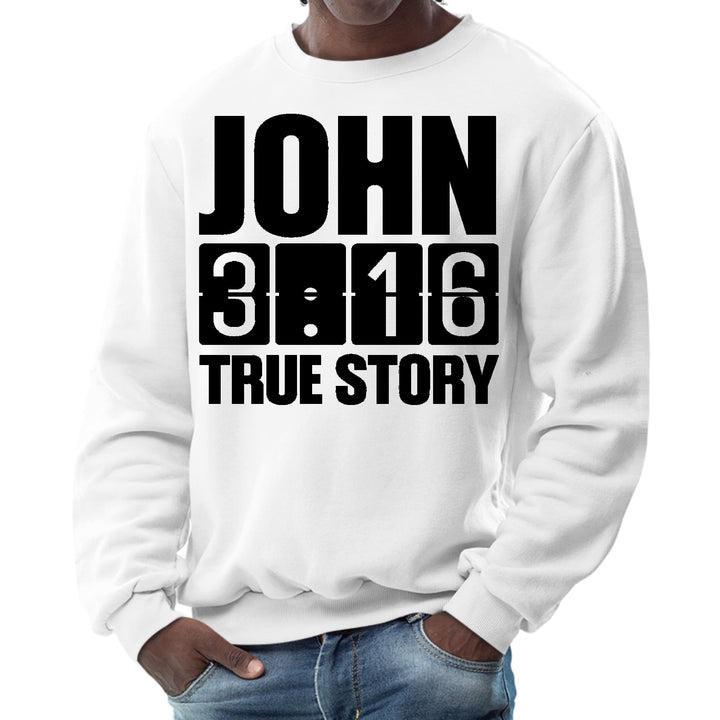 Mens Graphic Sweatshirt John 3:16 True Story Print - Mens | Sweatshirts