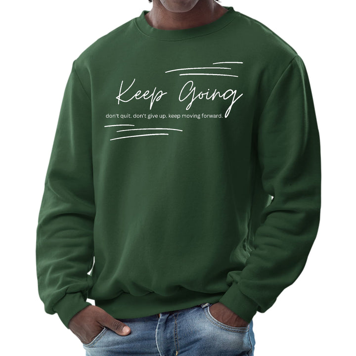 Mens Graphic Sweatshirt Keep Going Don’t Give Up - Inspirational - Mens