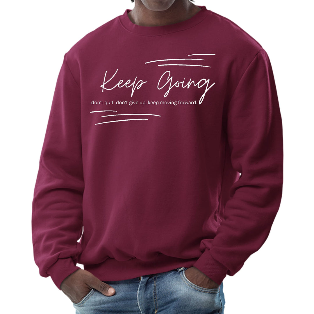 Mens Graphic Sweatshirt Keep Going Don’t Give Up - Inspirational - Mens