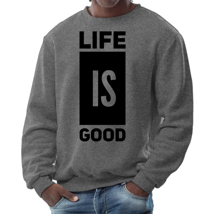 Mens Graphic Sweatshirt Life is Good - Mens | Sweatshirts