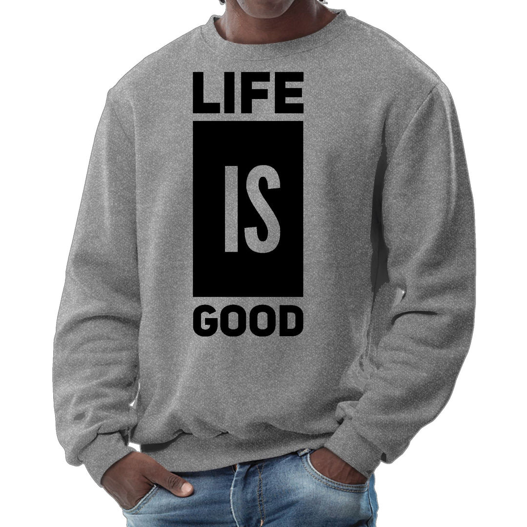 Mens Graphic Sweatshirt Life is Good - Mens | Sweatshirts