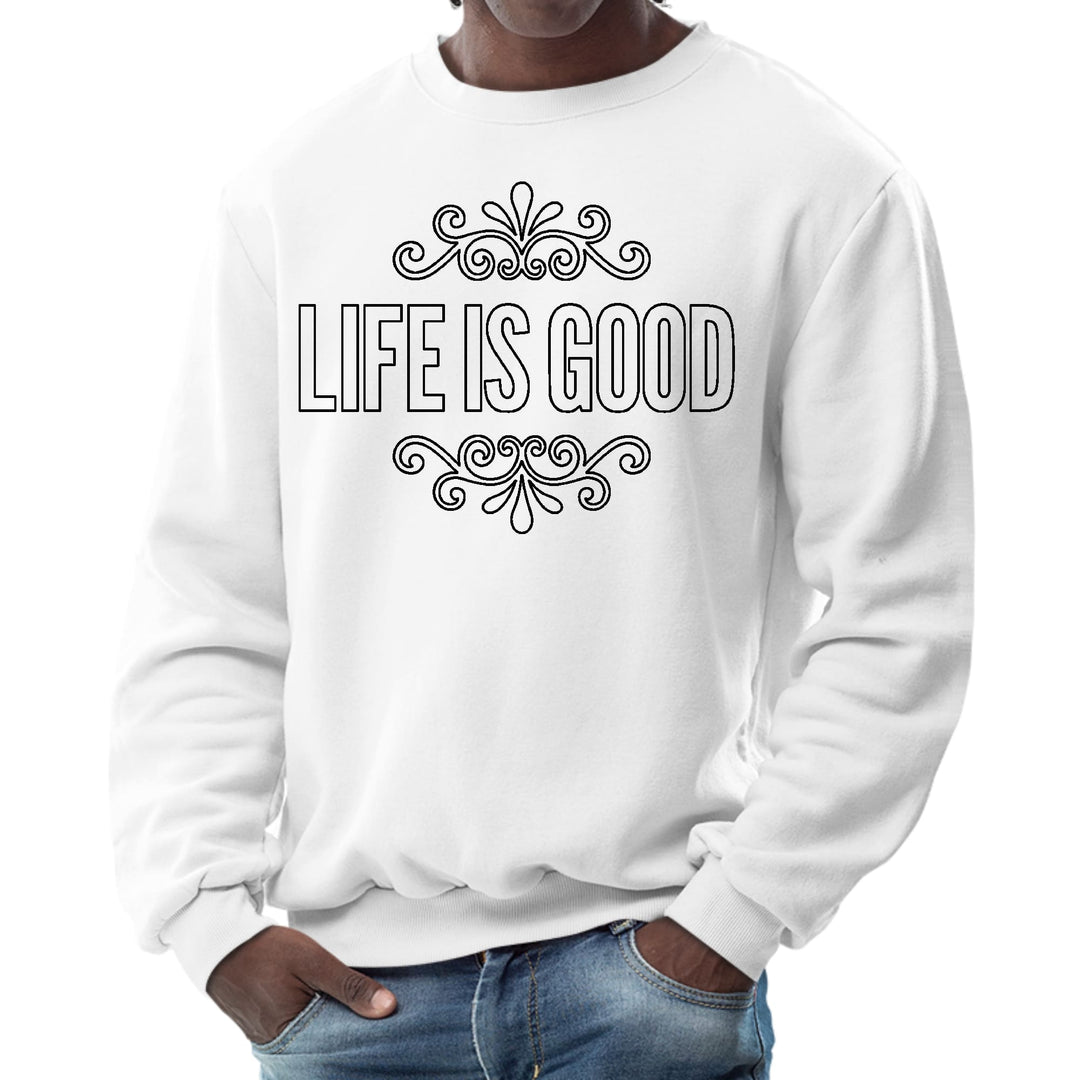 Mens Graphic Sweatshirt Life is Good Word Art Illustration Black - Mens