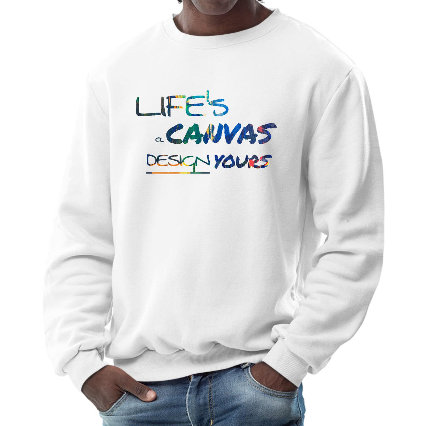 Mens Graphic Sweatshirt Life’s a Canvas Design Yours Print - Mens | Sweatshirts
