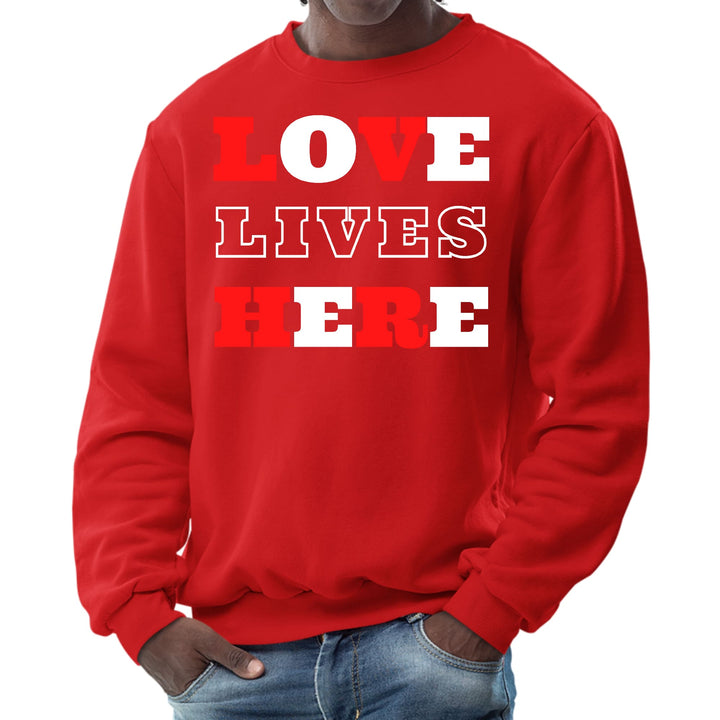 Mens Graphic Sweatshirt Love Lives Here Christian Inspiration - Mens