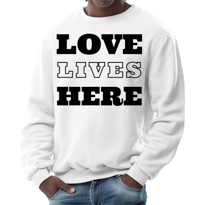 Mens Graphic Sweatshirt Love Lives Here - Mens | Sweatshirts