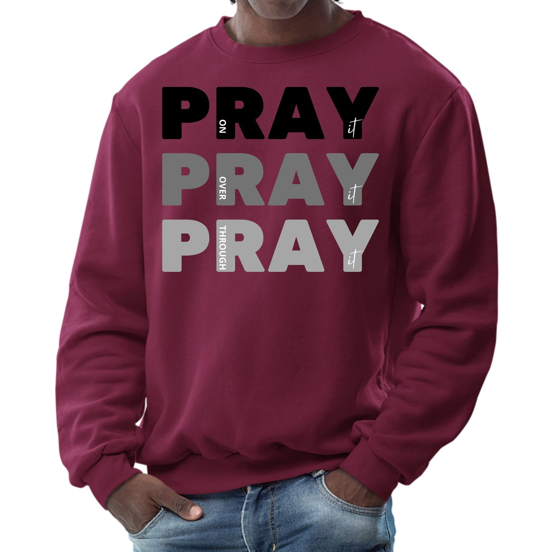 Mens Graphic Sweatshirt Pray on it Over it Through it Print - Mens | Sweatshirts