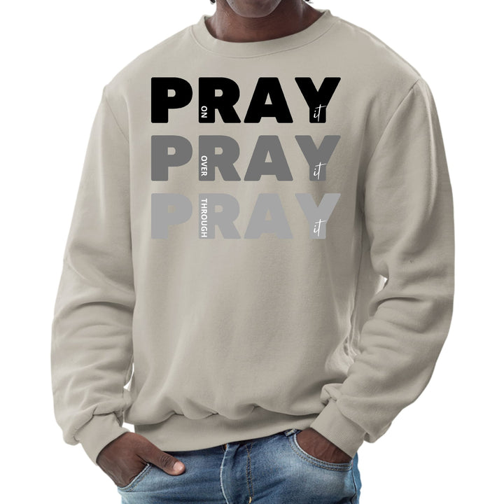 Mens Graphic Sweatshirt Pray on it Over it Through it Print - Mens | Sweatshirts