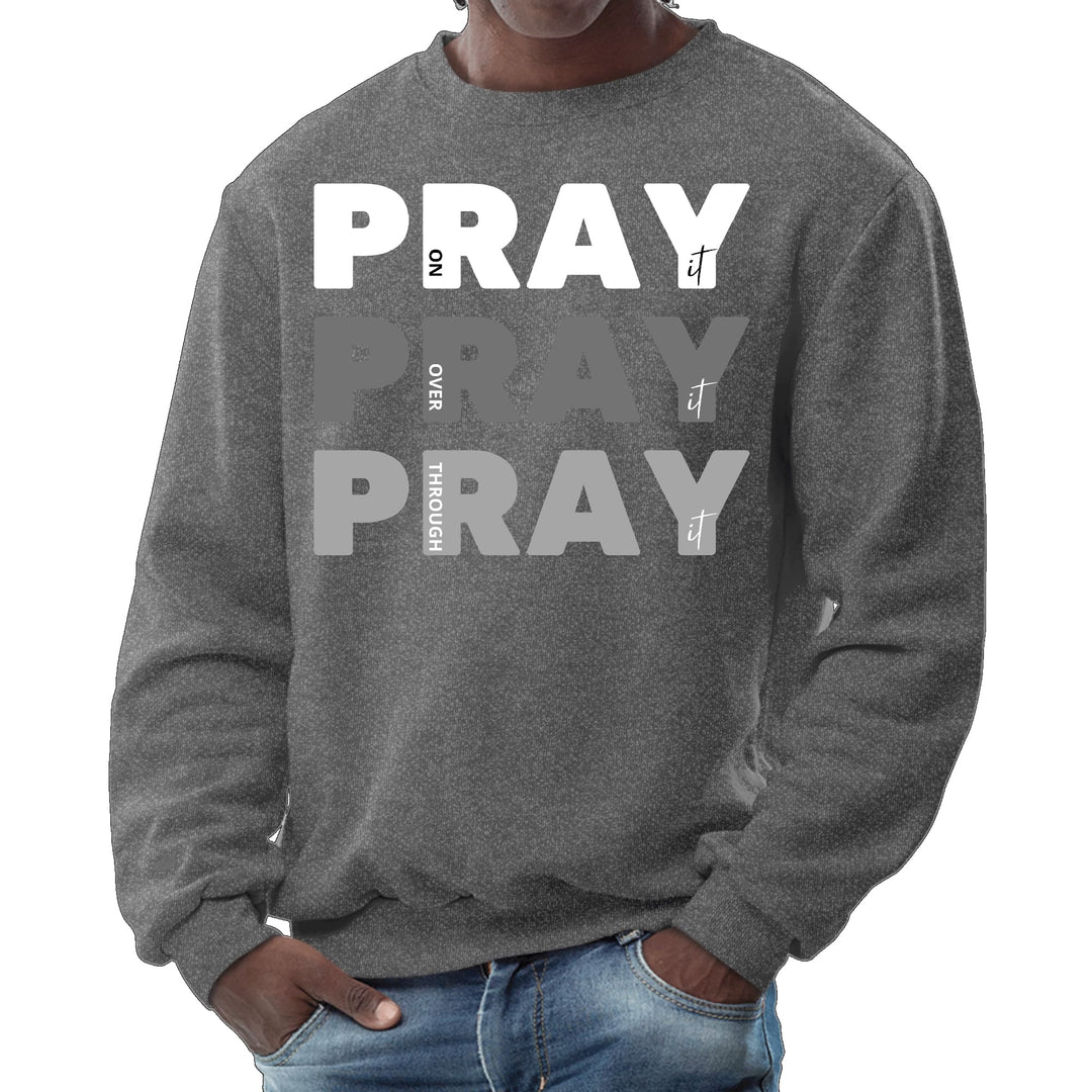 Mens Graphic Sweatshirt Pray on it Over it Through - Mens | Sweatshirts