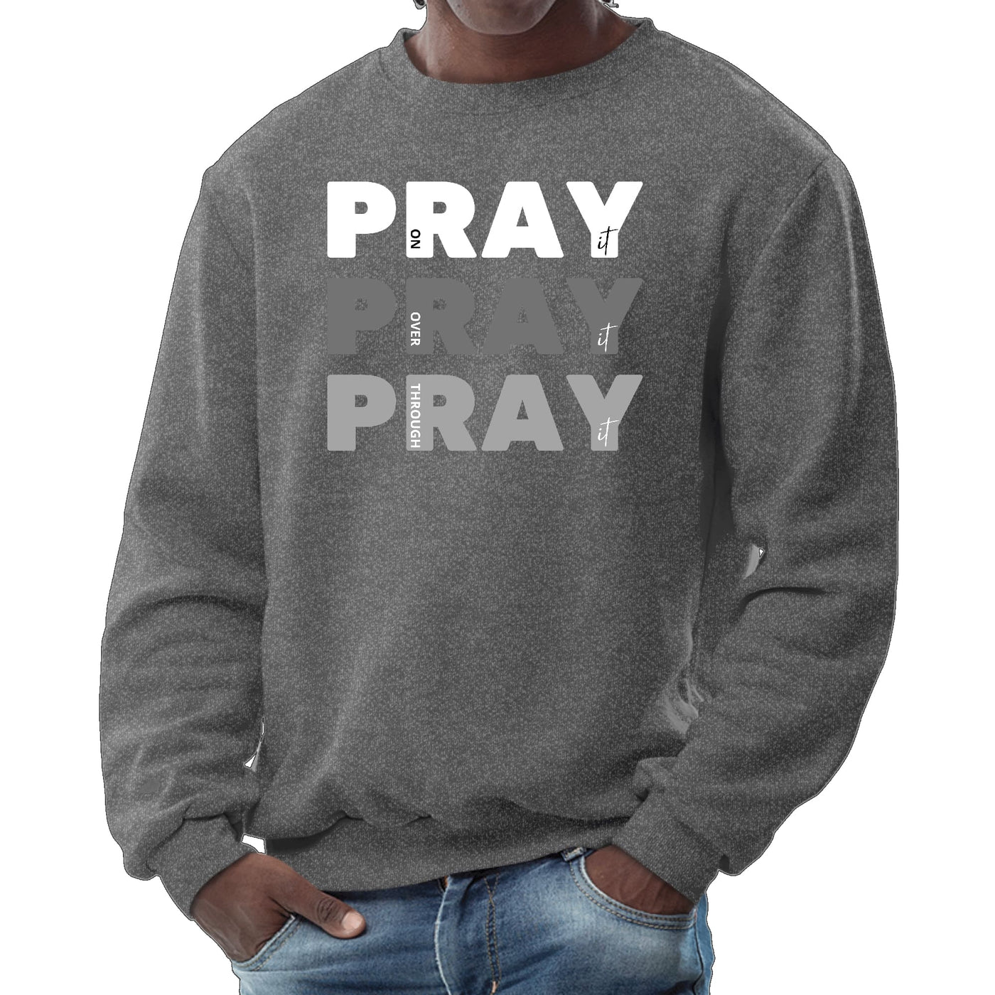 Mens Graphic Sweatshirt Pray On It Over It Through - Mens | Sweatshirts