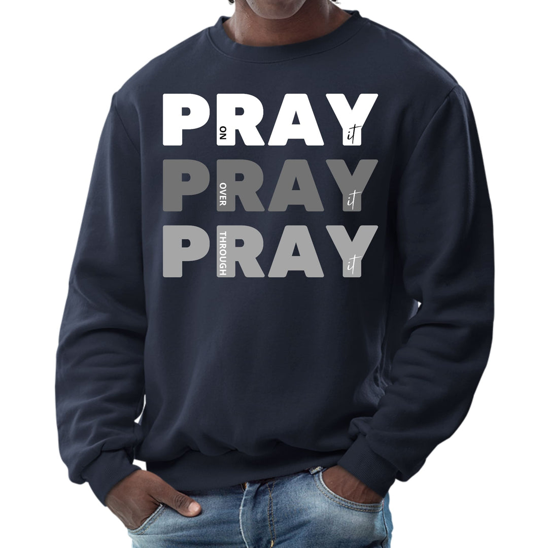 Mens Graphic Sweatshirt Pray on it Over it Through - Mens | Sweatshirts