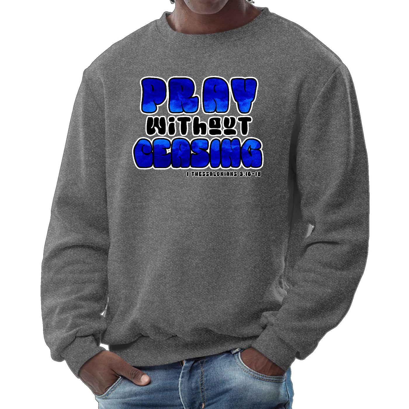 Mens Graphic Sweatshirt Pray Without Ceasing Inspirational - Mens | Sweatshirts