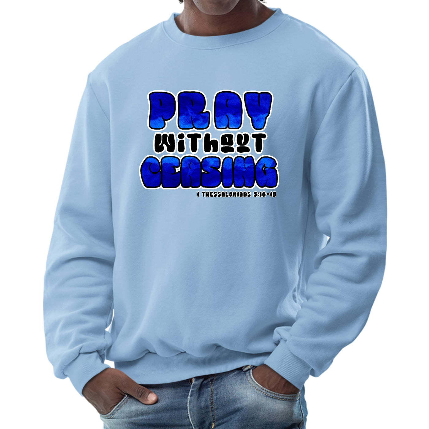 Mens Graphic Sweatshirt Pray Without Ceasing Inspirational - Mens | Sweatshirts
