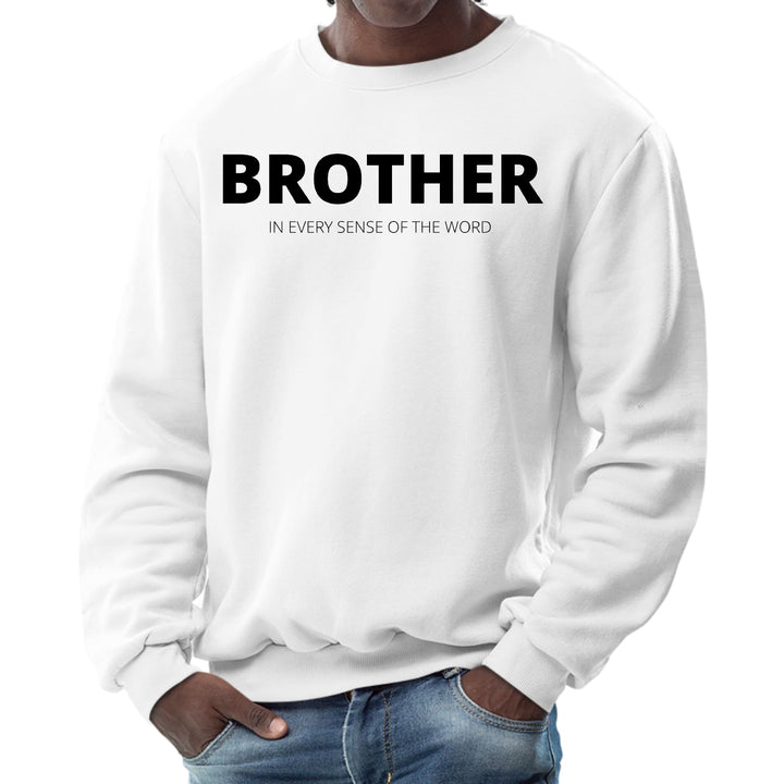 Mens Graphic Sweatshirt - Say it Soul - Brother (in Every Sense