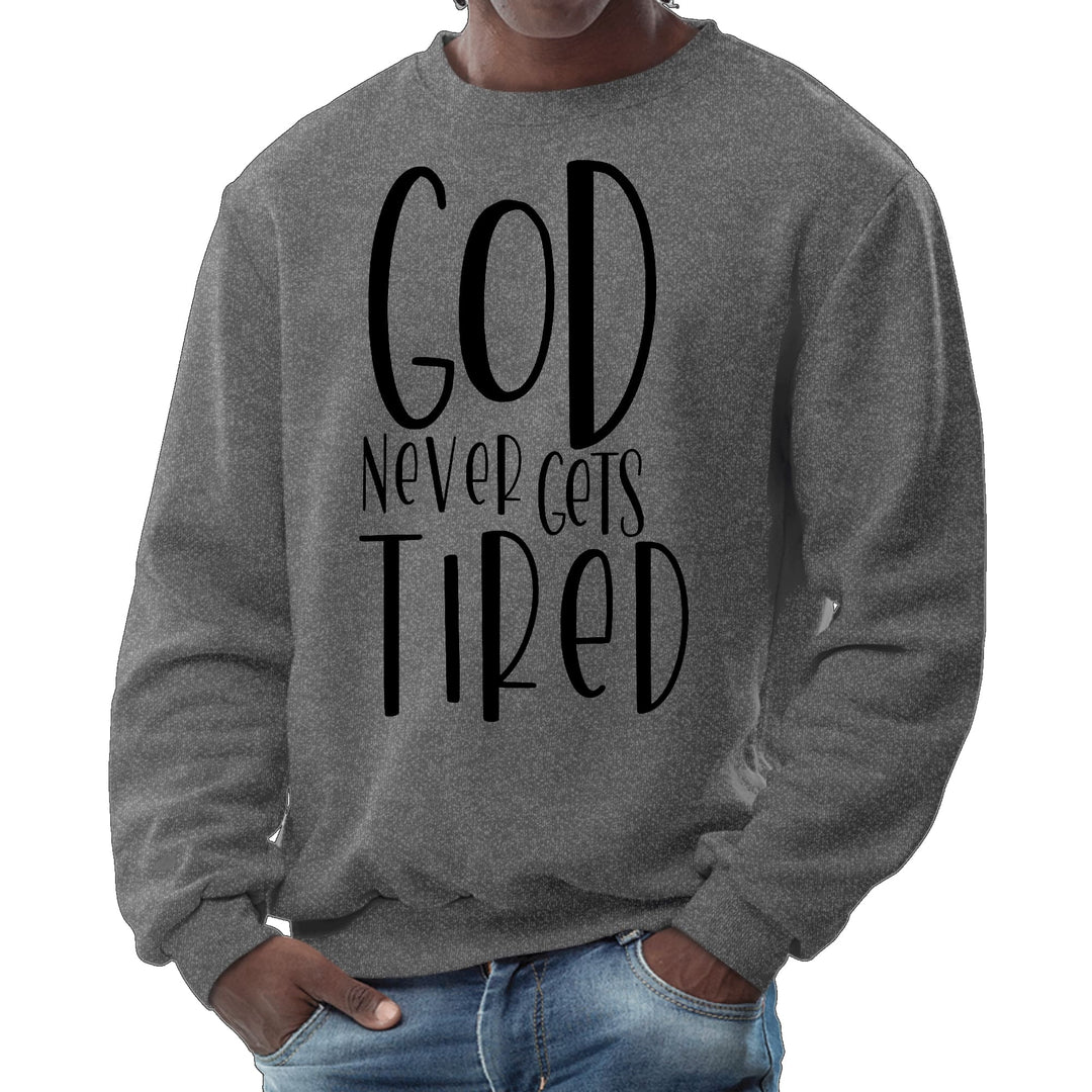 Mens Graphic Sweatshirt Say it Soul - God Never Gets Tired - Black - Mens