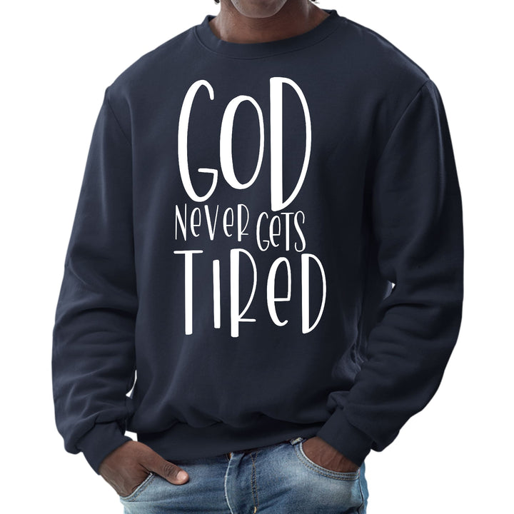 Mens Graphic Sweatshirt Say it Soul - God Never Gets Tired - Mens | Sweatshirts