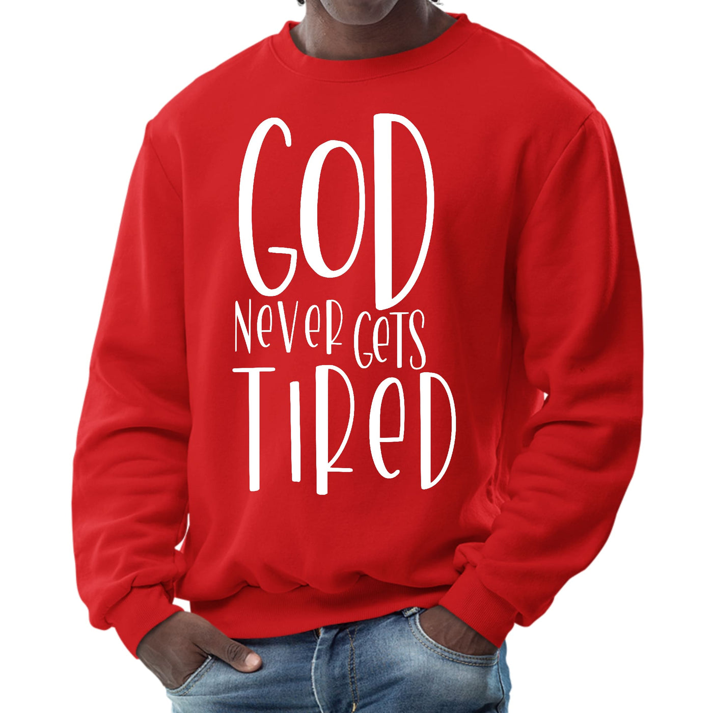 Mens Graphic Sweatshirt Say It Soul - God Never Gets Tired - Mens | Sweatshirts