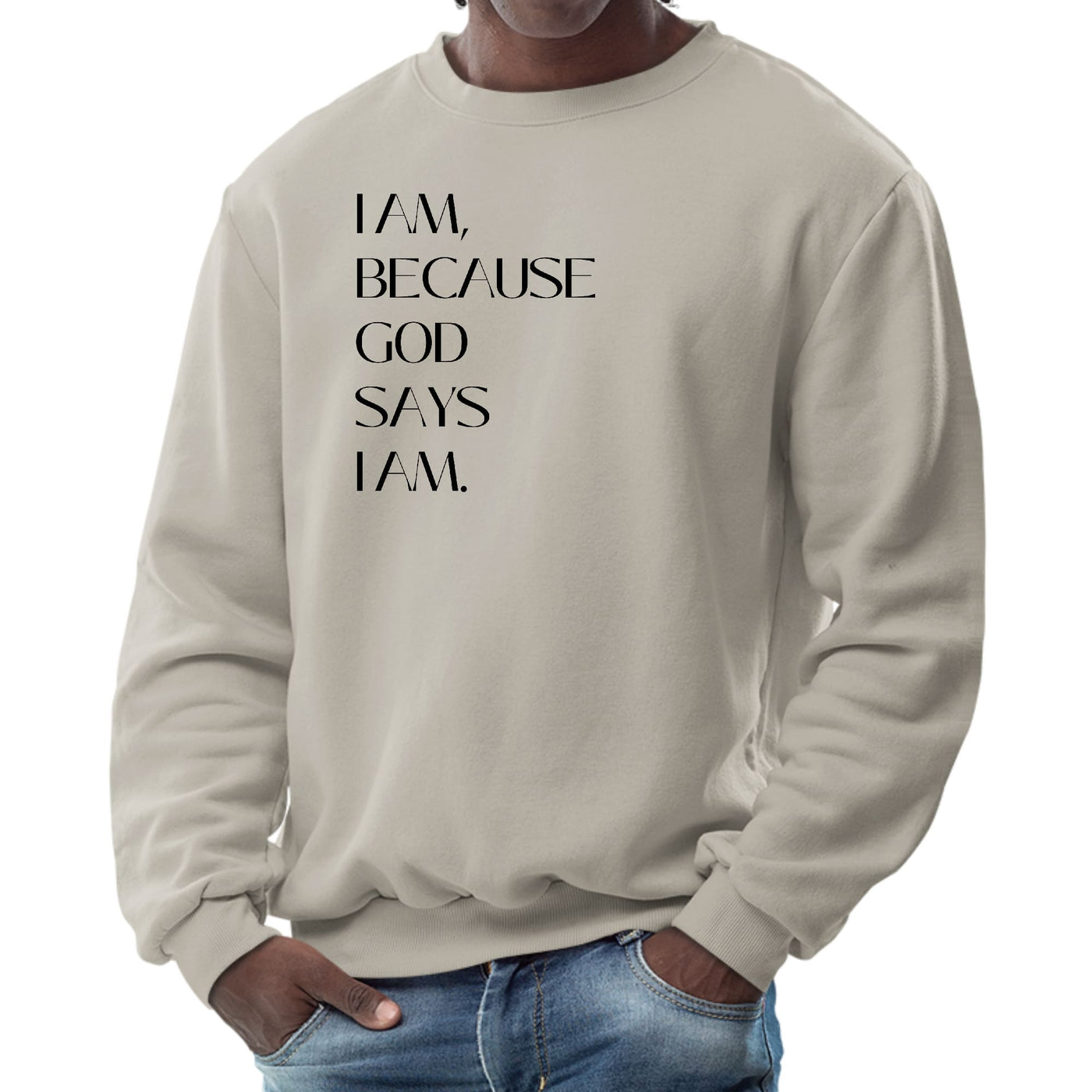Mens Graphic Sweatshirt Say It Soul i Am Because God Says i Am, - Mens