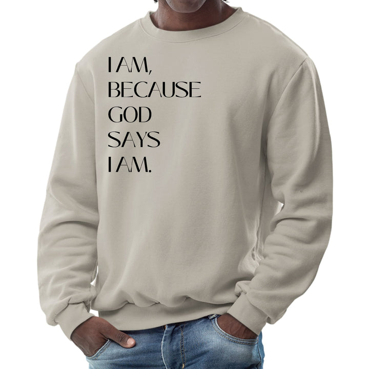 Mens Graphic Sweatshirt Say it Soul i am Because God Says i Am, - Mens