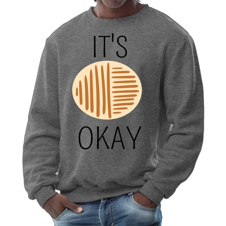 Mens Graphic Sweatshirt Say it Soul its Okay Black and Brown Line - Mens