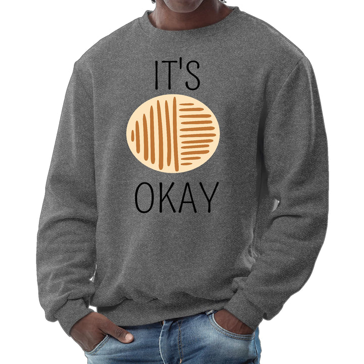 Mens Graphic Sweatshirt Say it Soul its Okay Black and Brown Line - Mens