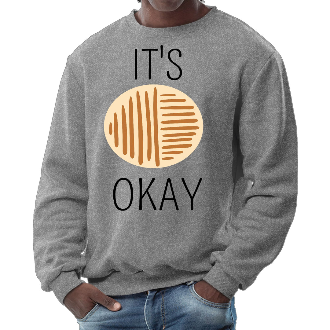 Mens Graphic Sweatshirt Say it Soul its Okay Black and Brown Line - Mens