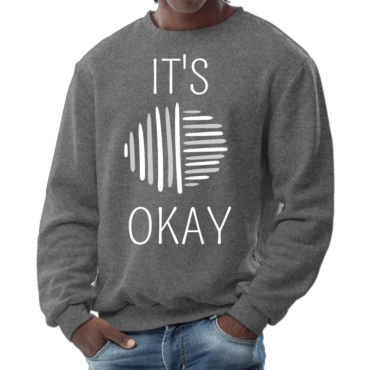 Mens Graphic Sweatshirt Say it Soul its Okay Grey and White Line - Mens