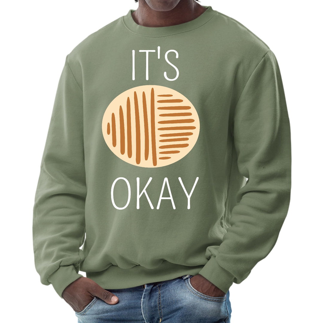 Mens Graphic Sweatshirt Say it Soul its Okay - Mens | Sweatshirts