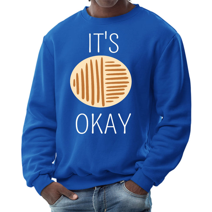 Mens Graphic Sweatshirt Say it Soul its Okay - Mens | Sweatshirts