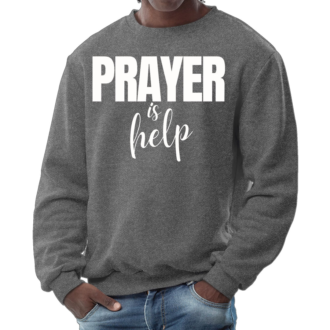 Mens Graphic Sweatshirt Say it Soul - Prayer is Help Inspirational - Mens