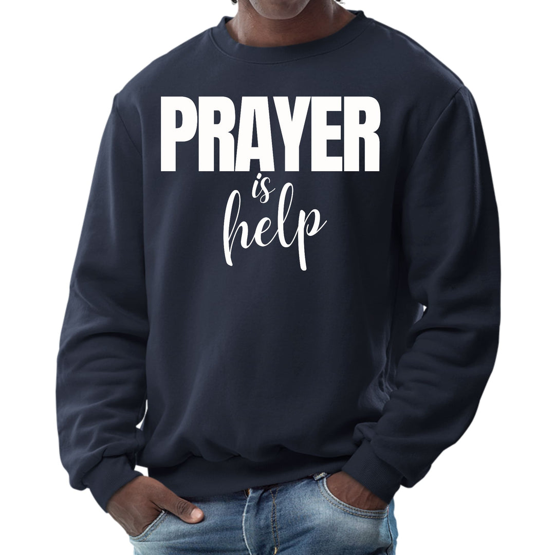 Mens Graphic Sweatshirt Say it Soul - Prayer is Help Inspirational - Mens