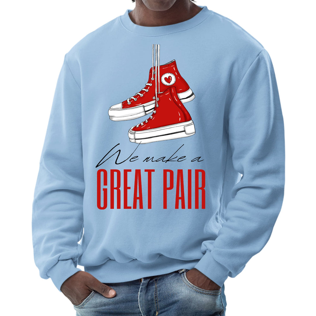 Mens Graphic Sweatshirt - Say it Soul - we Make a Great Pair - Mens