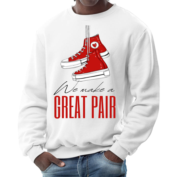 Mens Graphic Sweatshirt - Say it Soul - we Make a Great Pair - Mens