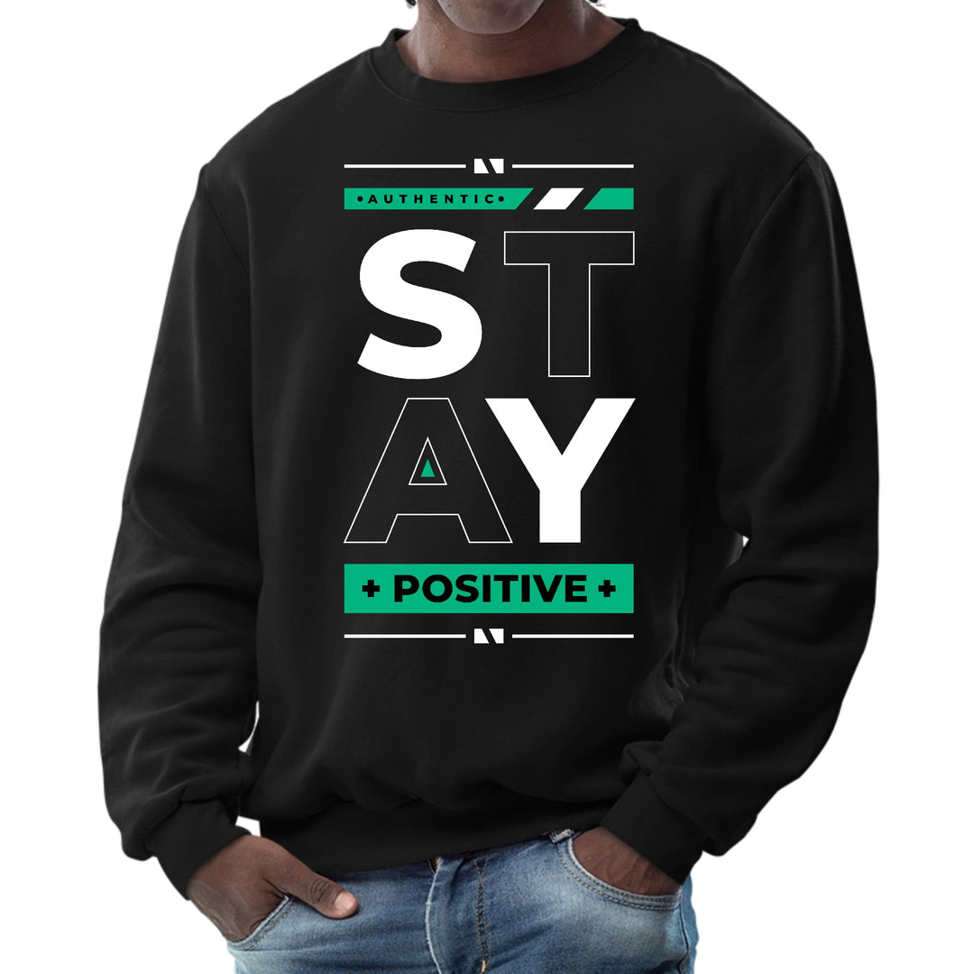 Mens Graphic Sweatshirt Stay Positive - Mens | Sweatshirts