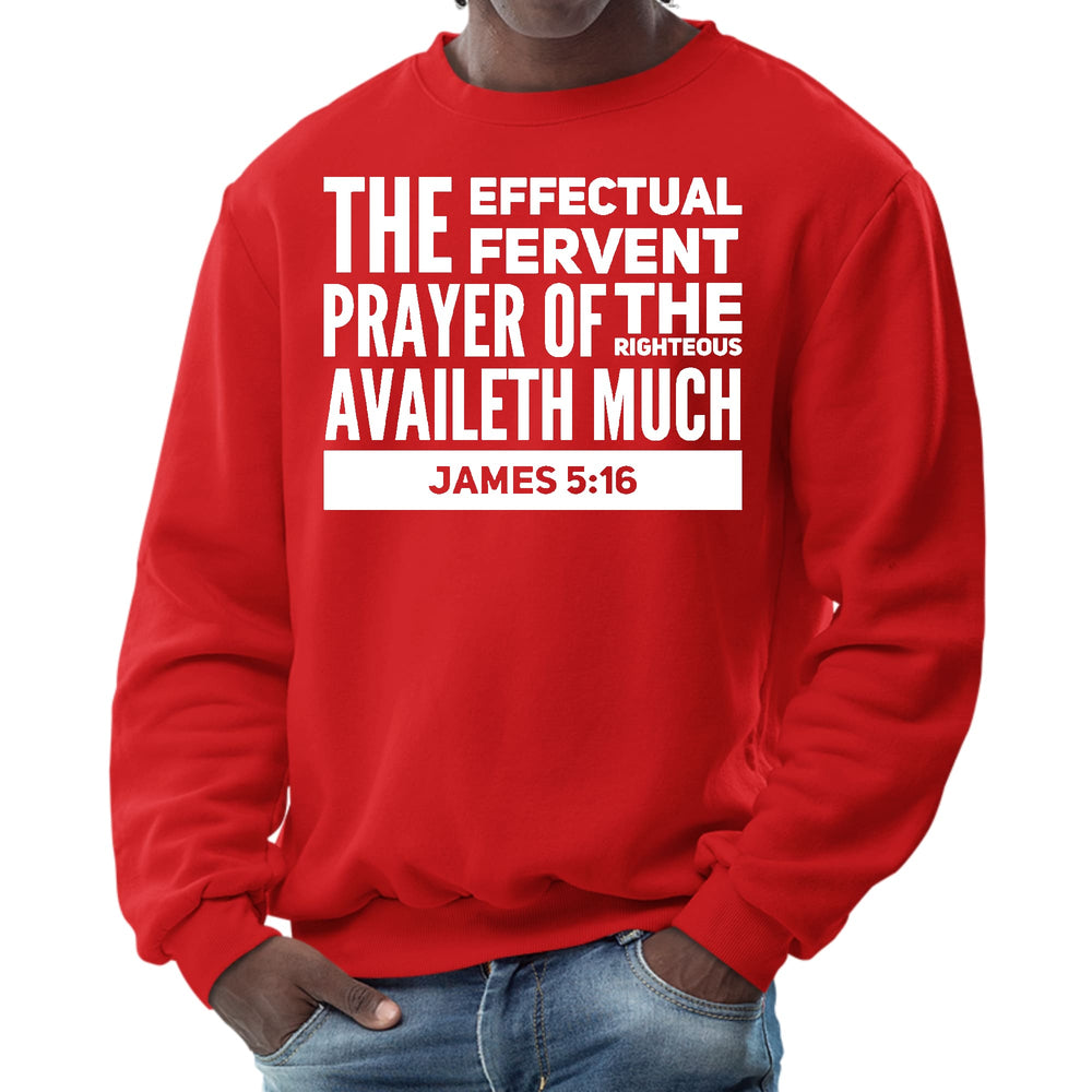 Mens Graphic Sweatshirt the Effectual Fervent Prayer - James 5:16 - Mens