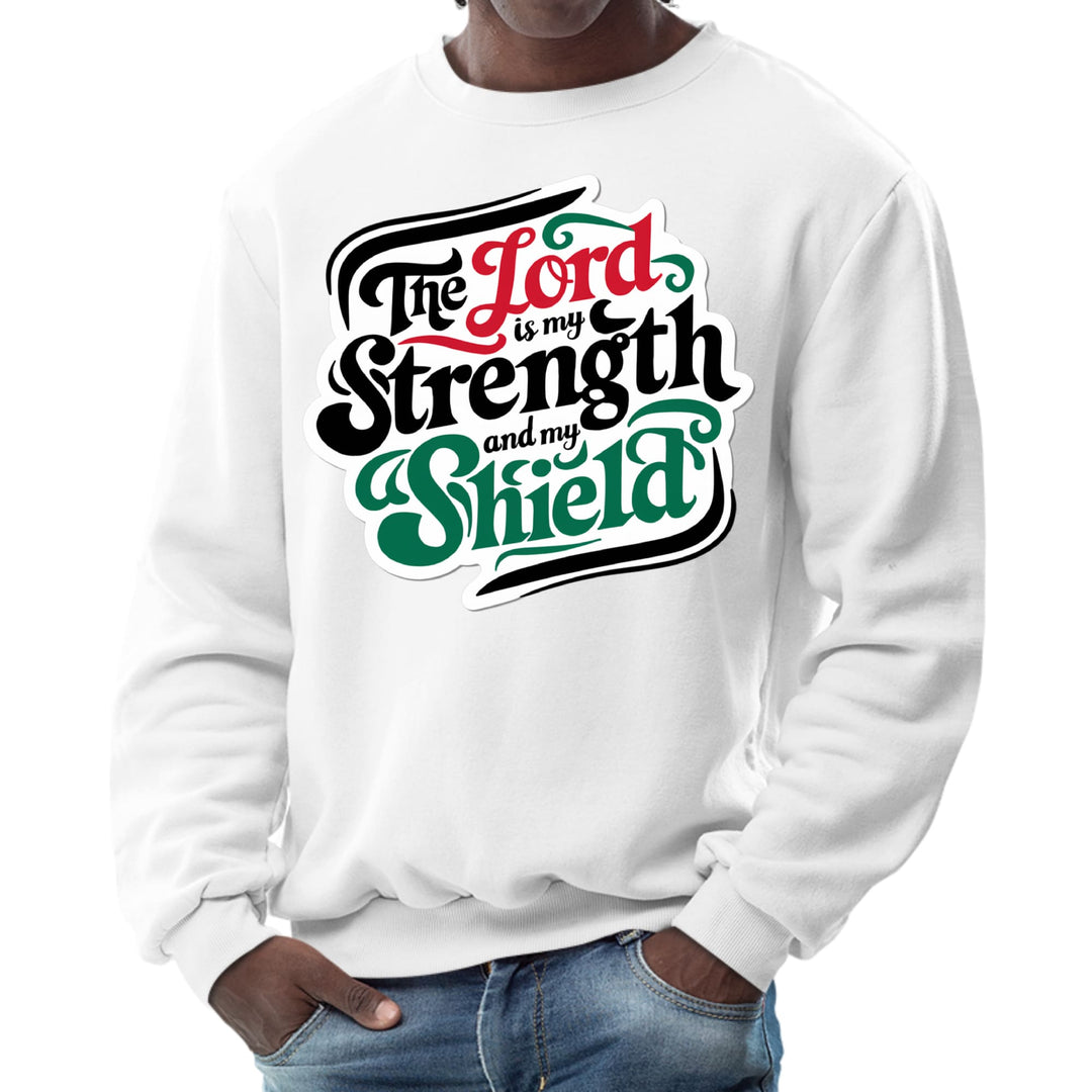 Mens Graphic Sweatshirt the Lord is my Strength and my Shield - Mens