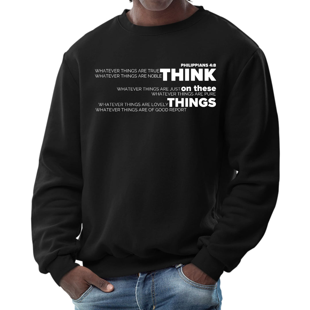 Mens Graphic Sweatshirt Think on these Things - Mens | Sweatshirts