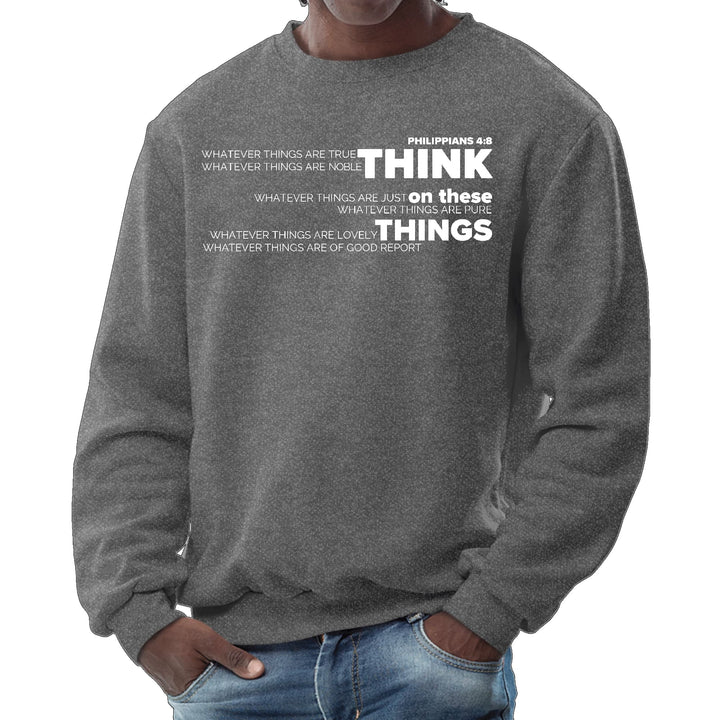 Mens Graphic Sweatshirt Think on these Things - Mens | Sweatshirts