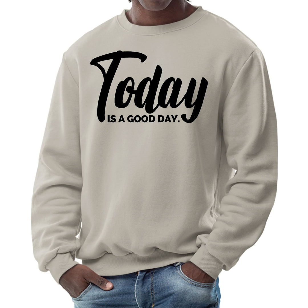 Mens Graphic Sweatshirt Today is a Good Day Black Illustration - Mens