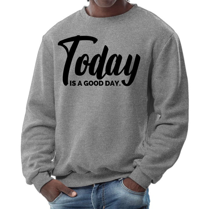 Mens Graphic Sweatshirt Today is a Good Day Black Illustration - Mens