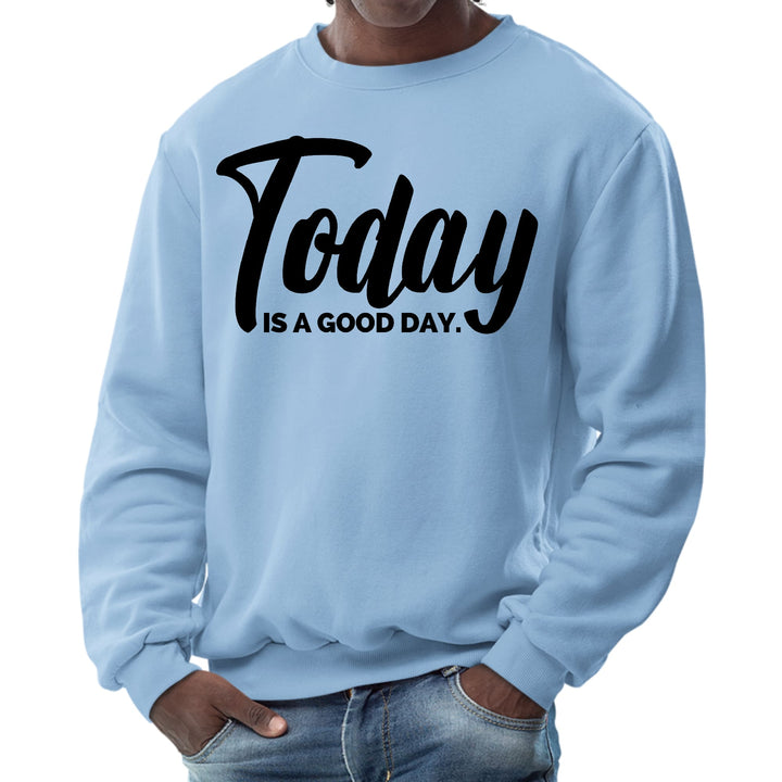 Mens Graphic Sweatshirt Today is a Good Day Black Illustration - Mens