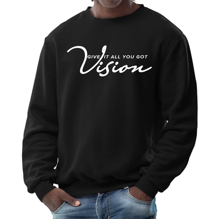 Mens Graphic Sweatshirt Vision - Give it All you Got - Mens | Sweatshirts