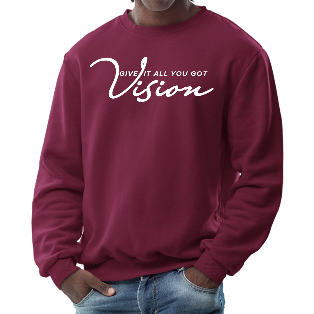 Mens Graphic Sweatshirt Vision - Give it All you Got - Mens | Sweatshirts