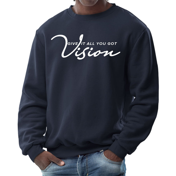 Mens Graphic Sweatshirt Vision - Give it All you Got - Mens | Sweatshirts